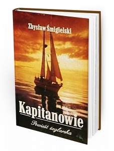 Kapitanowie - morska powieść Śmigielskiego